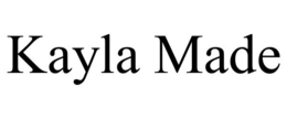 kayla made