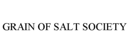 grain of salt society