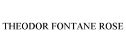 theodor fontane rose