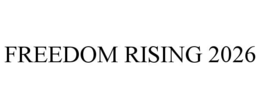freedom rising 2026