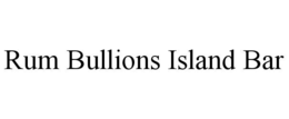 rum bullions island bar