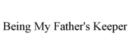 being my father's keeper