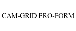 cam-grid pro-form