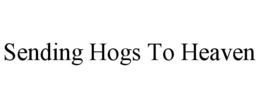 sending hogs to heaven