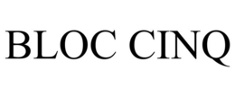 bloc cinq