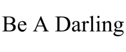 be a darling