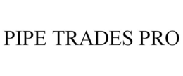 pipe trades pro