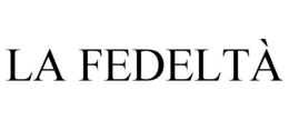 la fedeltÀ