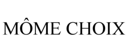 mÔme choix