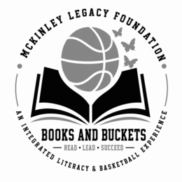 mckinley legacy foundation books and buckets read · lead · succeed an integrated literacy & basketball experience