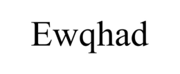 ewqhad