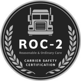 roc-2 reasonable & ordinary care carrier safety certification