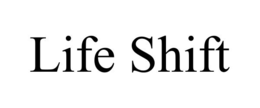 life shift