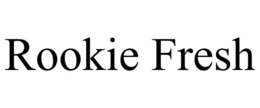 rookie fresh