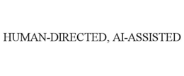 human-directed, ai-assisted