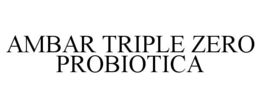 ambar triple zero probiotica