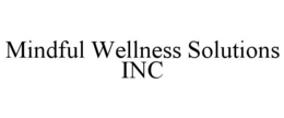 mindful wellness solutions inc