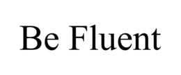 be fluent