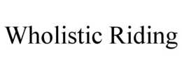 wholistic riding