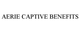 aerie captive benefits