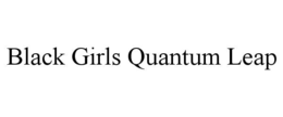 black girls quantum leap