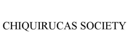 chiquirucas society
