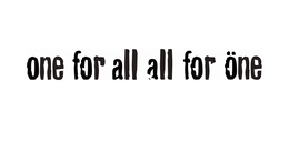 one for all all for Öne