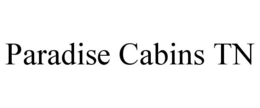 paradise cabins tn