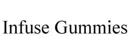 infuse gummies