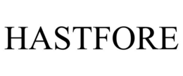 hastfore
