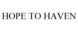 hope to haven