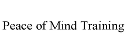 peace of mind training
