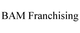 bam franchising
