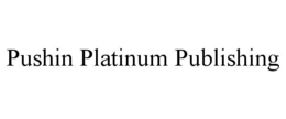 pushin platinum publishing