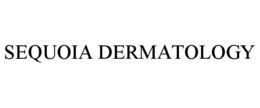 sequoia dermatology