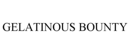gelatinous bounty