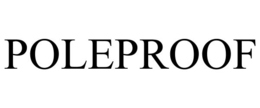 poleproof