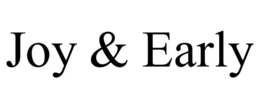 joy & early