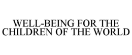 well-being for the children of the world