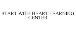 start with heart learning center
