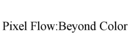 pixel flow:beyond color