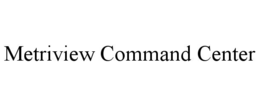 metriview command center