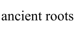 ancient roots