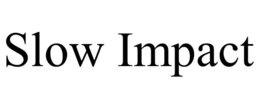 slow impact