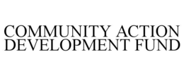 community action development fund
