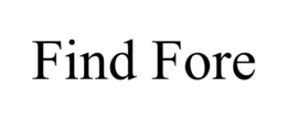 find fore