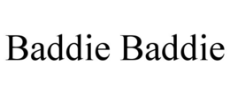 baddie baddie