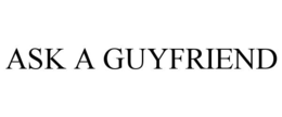 ask a guyfriend