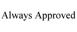 always approved