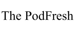 the podfresh